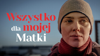 Everything for My Mother Se Everything for My Mother på Netflix