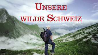 Vilde Schweiz Se Vilde Schweiz på Netflix