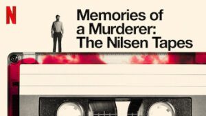 Memories of a Murderer: The Nilsen Tapes