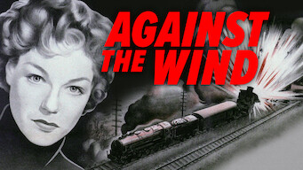 Against the Wind Se Against the Wind på Netflix