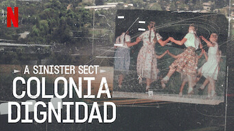 A Sinister Sect: Colonia Dignidad A Sinister Sect: Colonia Dignidad på Netflix