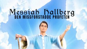 Messiah Hallberg – Den missförstådde profeten