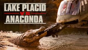 Lake Placid vs. Anaconda