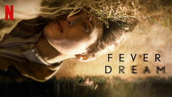 Fever Dream Fever Dream på Netflix