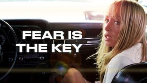 Fear Is the Key