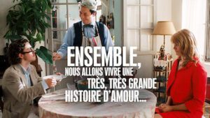 Ensemble, nous allons vivre une très, très grande histoire d’amour…