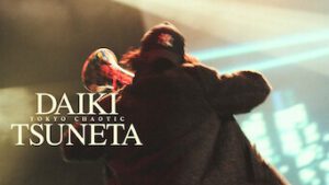 Daiki Tsuneta Tokyo Chaotic