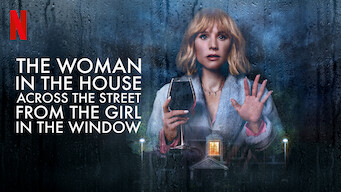The Woman in the House Across the Street From the Girl in the Window The Woman in the House Across the Street From the Girl in the Window på Netflix