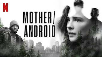 Mother/Android Se Mother/Android på Netflix
