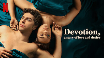 Devotion, a Story of Love and Desire Devotion, a Story of Love and Desire på Netflix