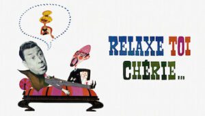 Relaxe-toi chérie