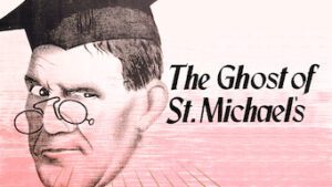 The Ghost of St. Michael’s
