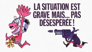 La situation est grave… mais pas désespérée