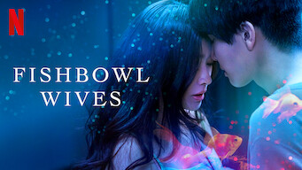 Fishbowl Wives Fishbowl Wives på Netflix