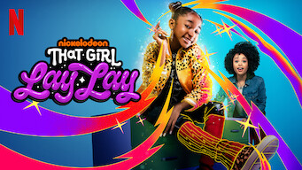 That Girl Lay Lay That Girl Lay Lay på Netflix