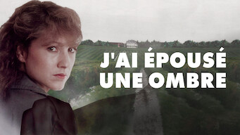 J’ai épousé une ombre J’ai épousé une ombre på Netflix