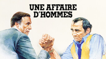Une affaire d’hommes Une affaire d’hommes på Netflix