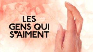 Les gens qui s’aiment