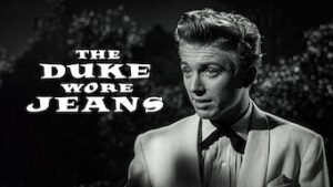 The Duke Wore Jeans