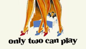Only Two Can Play