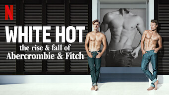 White Hot: The Rise & Fall of Abercrombie & Fitch White Hot: The Rise & Fall of Abercrombie & Fitch på Netflix