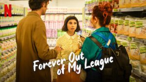 Forever Out of My League