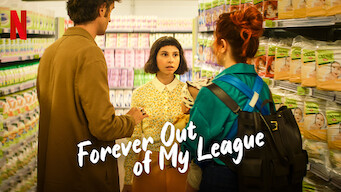 Forever Out of My League Forever Out of My League på Netflix