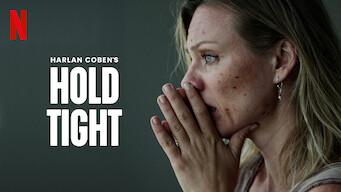 Hold Tight Hold Tight på Netflix