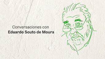 Conversaciones con Eduardo Souto de Moura Conversaciones con Eduardo Souto de Moura på Netflix
