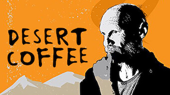 Desert Coffee Desert Coffee på Netflix