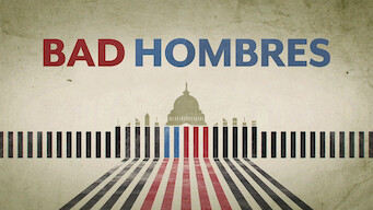 Bad Hombres Bad Hombres på Netflix