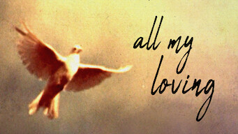All My Loving All My Loving på Netflix