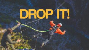 Drop It!