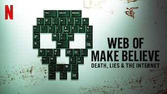 Web of Make Believe: Death, Lies and the Internet Web of Make Believe: Death, Lies and the Internet på Netflix