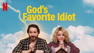 God’s Favorite Idiot