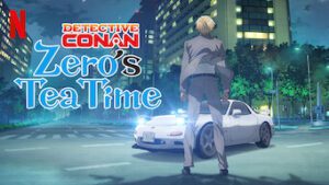 Detective Conan: Zero’s Tea Time