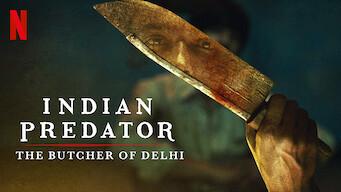 Indian Predator: The Butcher of Delhi Indian Predator: The Butcher of Delhi på Netflix