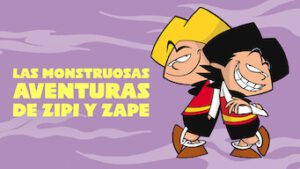 Las monstruosas aventuras de Zipi y Zape