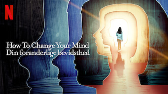 How to Change Your Mind How to Change Your Mind på Netflix