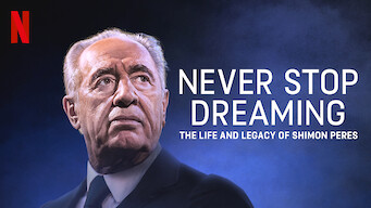 Never Stop Dreaming: The Life and Legacy of Shimon Peres Never Stop Dreaming: The Life and Legacy of Shimon Peres på Netflix