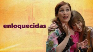 Enloquecidas