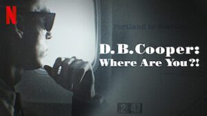 D.B. Cooper: Where Are You?!