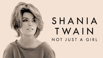 Shania Twain: Not Just a Girl Shania Twain: Not Just a Girl på Netflix
