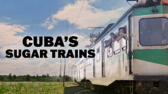 Cuba’s Sugar Trains Cuba’s Sugar Trains på Netflix
