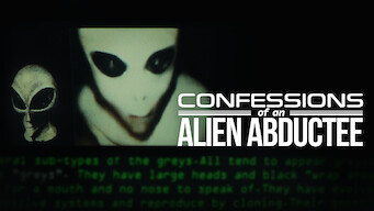 Confessions of an Alien Abductee Confessions of an Alien Abductee på Netflix