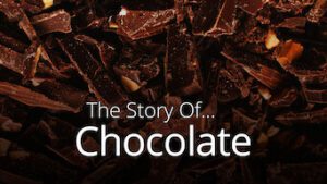 Story of…Chocolate