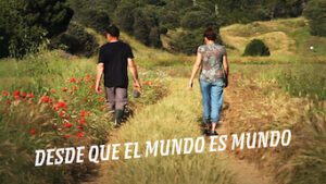 Desde que el mundo es mundo
