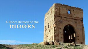 A Short History of the Moors