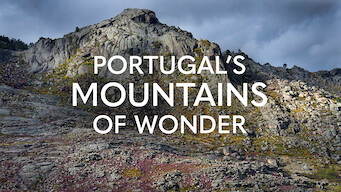 Portugal’s Mountains of Wonder Portugal’s Mountains of Wonder på Netflix