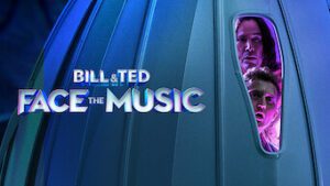 Bill & Ted Face the Music